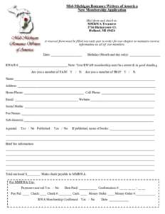 Mid-Michigan Romance Writers of America New Membership Application Mail form and check to: MMRWA Treasurer 3716 Hickoryrow Ct. Holland, MI 49424