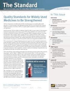 VOL. 8 | ISSUE 3 | SPRING[removed]Quality Standards for Widely Used Medicines to Be Strengthened USP has a long history of collaborating with like-minded groups to accomplish public health objectives. A current example is 