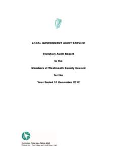 LOCAL GOVERNMENT AUDIT SERVICE  Statutory Audit Report to the Members of Westmeath County Council for the