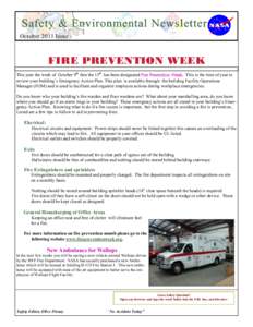 Safety & Environmental Newsletter October 2011 Issue FIRE PREVENTION WEEK This year the week of October 9th thru the 15th has been designated Fire Prevention Week. This is the time of year to review your building’s Eme