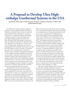 A Proposal to Develop Ultra Highenthalpy Geothermal Systems in the USA by Wilfred A. Elders, Dept. of Earth Sciences, University of California, Riverside, CA 92521, USA. ([removed]). In October 2013, thirty 