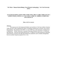 MA Thesis – Human Skeletal Biology Track, Physical Anthropology – New York University[removed]ANALYSIS OF POPULATION STRUCTURE USING THE 13 CORE CODIS LOCI IN 4 SAMPLE POPULATIONS: U.S. CAUCASIAN, AFRICAN AMERICAN, HI