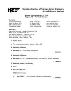 Canadian Institute of Transportation Engineers Annual General Meeting Minutes - Wednesday April[removed]Calgary, AB – The Westin Calgary Members: Gord Lovegrove (GL)