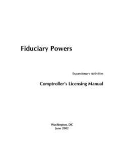 Fiduciary Powers  Expansionary Activities Comptroller’s Licensing Manual