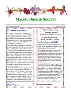 MALIBU ORCHID SOCIETY Volume XLVIII, xVI President’s Message: It is always a pleasure for a President to thank those members of the society who have