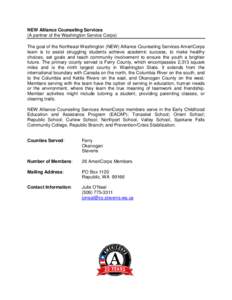 NEW Alliance Counseling Services (A partner of the Washington Service Corps) The goal of the Northeast Washington (NEW) Alliance Counseling Services AmeriCorps team is to assist struggling students achieve academic succe