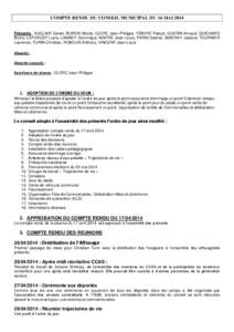COMPTE RENDU DU CONSEIL MUNICIPAL DU 16 MAI 2014 Présents : AUCLAIR Daniel, BURON Nicole, CLERC Jean-Philippe, FEBVRE Pascal, GUERIN Arnaud, GUICHARD Bruno, LAFOREST Lucie, LAMBEY Dominique, MAITRE Jean-Louis, PARIS Gab