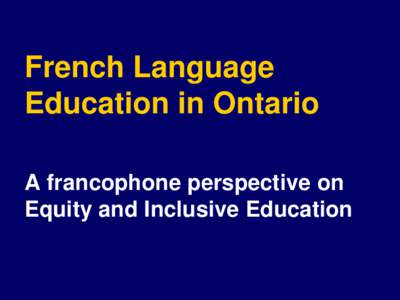 Languages of the United States / Languages of Canada / Francophone / Social history of Canada / Inclusion / Languages of Africa / Culture / French language