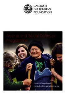 Ageing and Social Cohesion Programme Lessons learnt and consultation on future work