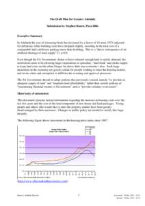 The Draft Plan for Greater Adelaide Submission by Stephen Bourn, Para Hills Executive Summary In Adelaide the cost of a housing block has increased by a factor of 10 sinceadjusted for inflation), while building co