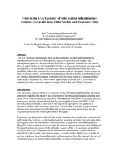 Costs to the U.S. Economy of Information Infrastructure Failures: Estimates from Field Studies and Economic Data Scott Dynes ()1 Eva Andrijcic ()2 M. Eric Johnson (m.eric.johnson@dart