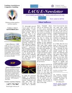 Louisiana Association on Compulsive Gambling LACG E-Newsletter www.helpforgambling.org www.centerofrecovery.org Text: nobet to 66746