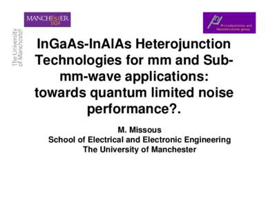 Microsoft PowerPoint - III-V Heterojunction Technologies for submmwave applications-Missous.ppt