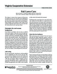 publication[removed]Fall Lawn Care Michael Goatley, Jr., Extension Turfgrass Specialist, Virginia Tech Shawn Askew, Extension Turfgrass Weed Specialist, Virginia Tech