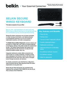 B2B124 (for iPad with Lightning connector) B2B125 (for iPad with 30-pin connector) BELKIN SECURE WIRED KEYBOARD The ideal companion for your iPad