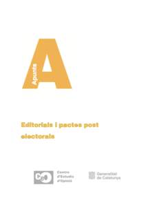 Editorials i pactes post electorals © Centre d’Estudis d’Opinió (CEO) No es permet la reproducció total o parcial d’aquest document, ni el seu tractament