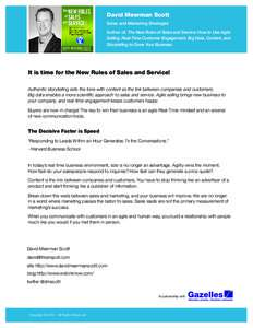 David Meerman Scott Sales and Marketing Strategist Author of, The New Rules of Sales and Service: How to Use Agile Selling, Real-Time Customer Engagement, Big Data, Content, and Storytelling to Grow Your Business