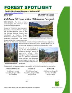 FOREST SPOTLIGHT Pacific Northwest Region – Malheur NF http://www.fs.usda.gov/malheur/ Public Contact: May 20, 2014