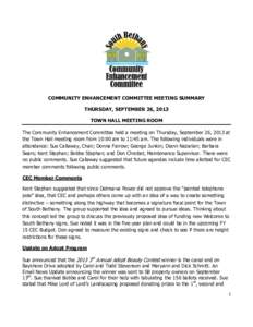 COMMUNITY ENHANCEMENT COMMITTEE MEETING SUMMARY THURSDAY, SEPTEMBER 26, 2013 TOWN HALL MEETING ROOM The Community Enhancement Committee held a meeting on Thursday, September 26, 2013 at the Town Hall meeting room from 10