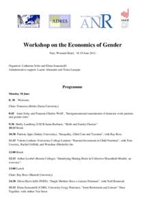 Workshop on the Economics of Gender Nice, Westend Hotel, 18-19 June 2012 Organizer: Catherine Sofer and Elena Stancanelli Administrative support: Laurie Altemaire and Tonia Lastapis