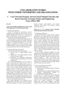 COLLABORATION WORKS WITH OTHER UNIVERSITIES AND ORGANIZATIONS 1. Core University Program between Seoul National University and Kyoto University on Energy Science and Engineering