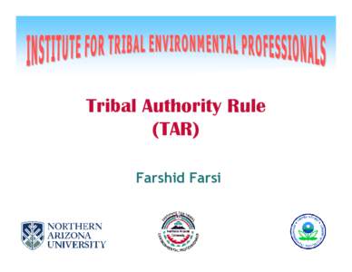 Tribal Authority Rule (TAR) Farshid Farsi Clean Air Act Implementation • In the 1970s the Clean Air Act (CAA)