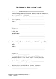 QUESTIONNAIRE FOR MOBILE OUTDOOR CATERERS 1. Name of Event: Renegade Craft Fair________________________________ Location: The Old Truman Brewery, F Block T1 space, 91 Brick Lane, London E1 6QL Date: April 11, 2015 and Ap