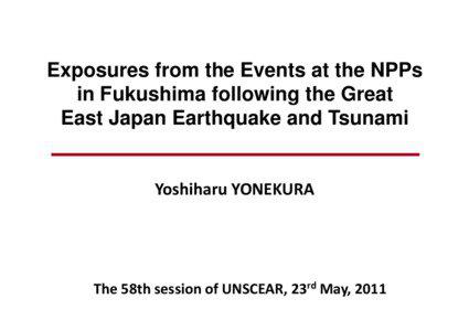 Exposures from the Events at the NPPs in Fukushima following the Great East Japan Earthquake and Tsunami