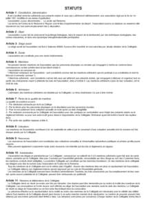 STATUTS Article 1 : Constitution, dénomination Il est constitué entre les adhérents aux présents statuts et ceux qui y adhèreront ultérieurement, une association régit par la loi du 1er juillet 1901 modifiée et s