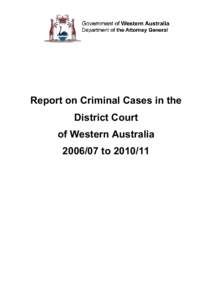 Report on Criminal Cases in the District Court of Western Australia[removed]to[removed]  Table of Contents