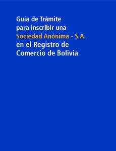 Guía de Trámite para inscribir una Sociedad Anónima - S.A. en el Registro de Comercio de Bolivia