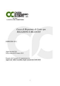 dal 1859 LA BANCA DEL TERRITORIO Cassa di Risparmio di Cento spa RELAZIONI E BILANCIO