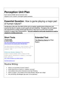 Perception Unit Plan North Dakota Middle School Common Core Aligned to sixth, seventh, and eighth grade standards Essential Question: How is game playing a major part of human nature?