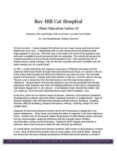 Bay Hill Cat Hospital Client Education Series #3 Parasites, Pets and People: How to Protect You and Your Family Dr. Kari Mundschenk, Medical Director  We love our pets. I cannot imagine life without my cats, dogs, horses