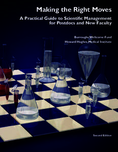 Making the Right Moves A Practical Guide to Scientifıc Management for Postdocs and New Faculty Burroughs Wellcome Fund Howard Hughes Medical Institute