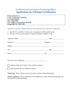 Certified	Local	Government	Purchasing	Officer	  Application	for	Lifetime	Certification Submit application to: CAGP Certification Committee c/o Norma Houston