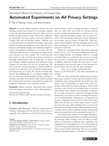 Proceedings on Privacy Enhancing Technologies 2015; ):92–112  Amit Datta*, Michael Carl Tschantz, and Anupam Datta Automated Experiments on Ad Privacy Settings A Tale of Opacity, Choice, and Discrimination