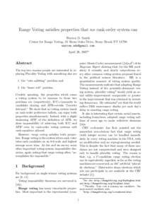 Range Voting satisfies properties that no rank-order system can Warren D. Smith Center for Range Voting, 21 Shore Oaks Drive, Stony Brook NY 11790