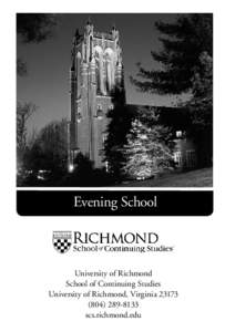Evening School  University of Richmond School of Continuing Studies University of Richmond, Virginia[removed]8133