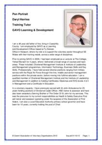 Pen Portrait Daryl Harries Training Tutor GAVO Learning & Development  I am a 48 year old father of five, living in Caerphilly