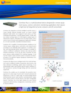 ComView IPw  ComView IPw is a multi-functional device designed for remote equipment access, control, and alarm monitoring applications that require a high level of integration of serial, network, and I/O connectivity Com