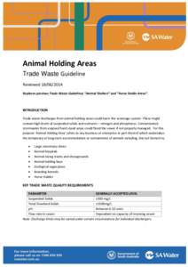 Animal Holding Areas Trade Waste Guideline ReviewedReplaces previous Trade Waste Guidelines “Animal Shelters” and “Horse Stable Areas”.  INTRODUCTION