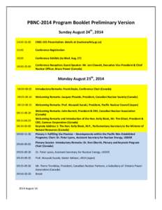   	
   PBNC-­‐2014	
  Program	
  Booklet	
  Preliminary	
  Version	
   Sunday	
  August	
  24th,	
  2014	
   14:00-­‐16:00	
  