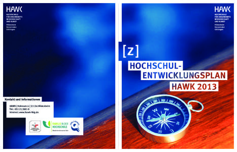 Kontakt und Informationen HAWK | Hohnsen 4 | 31134 Hildesheim Tel.: 0 51 [removed]Internet: www.hawk-hhg.de  Inhalt