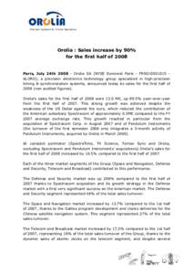 iPrecision Systems for Critical Operations  Orolia : Sales increase by 90% for the first half of[removed]Paris, July 24th[removed]Orolia SA (NYSE Euronext Paris - FR0010501015 ALORO), a precision electronics technology grou