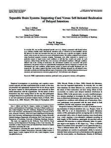 Cerebrum / Mental processes / Prospective memory / Brodmann area 10 / Implementation intention / Retrospective memory / Frontal lobe / Cingulate cortex / Working memory / Mind / Brain / Cognitive science