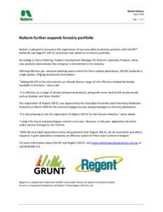 Media Release March 2009 Page – 1 of 1 Nufarm further expands forestry portfolio Nufarm is pleased to announce the registration of two new plant protection products with GRUNT®