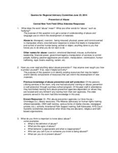 Queries for Regional Advisory Committee June 23, 2014 Prevention of Abuse Central New York Field Office Attendee Responses 1.  What does the word “abuse” mean? What are other words for “abuse,” such as