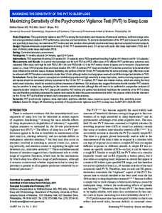 MAXIMIZING THE SENSITIVITY OF THE PVT TO SLEEP LOSS  Maximizing Sensitivity of the Psychomotor Vigilance Test (PVT) to Sleep Loss Mathias Basner, MD, PhD, MSc; David F. Dinges, PhD Division of Sleep and Chronobiology, De