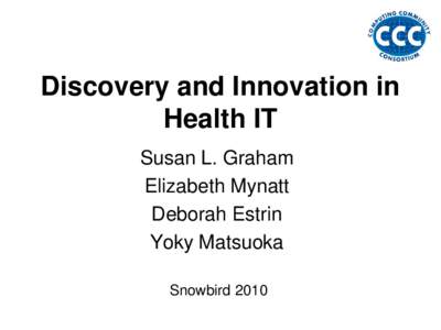 Electronic health record / Elizabeth Mynatt / Health information technology / Snowbird /  Utah / Health / Health informatics / Medicine